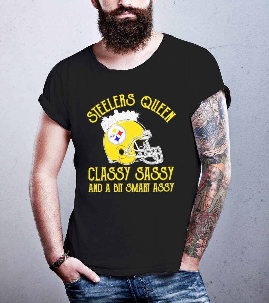 Steelers Queen Classy Sassy And A Bit Smart Assy Crown Helmet T-Shirt