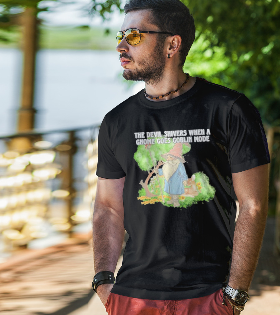 The Devil Shivers When A Gnome Goes Goblin Mode Fantasy Artwork With Gnome And Forest Scene T-Shirt
