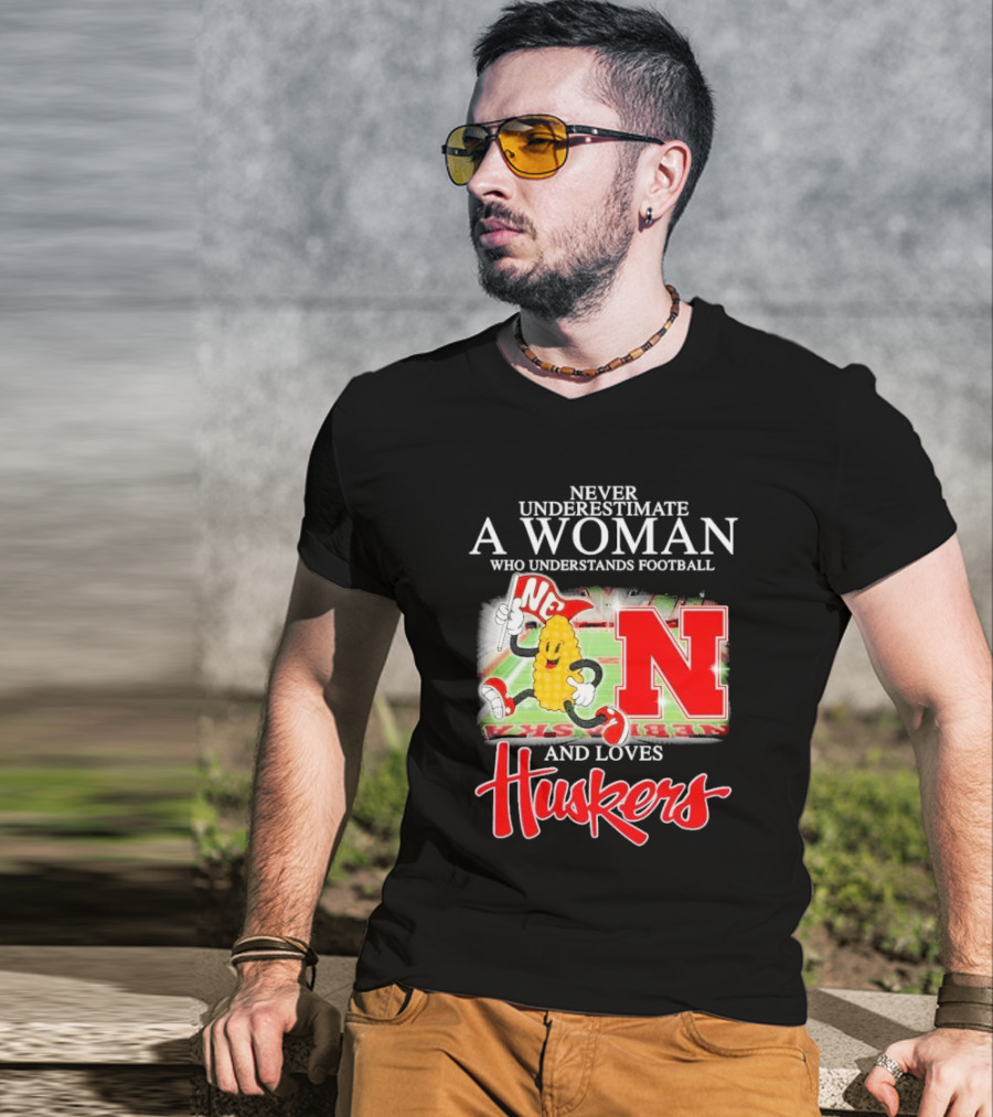 Never Underestimate A Woman Who Understands Football And Loves Huskers Corn Mascot Logo NC T-Shirt