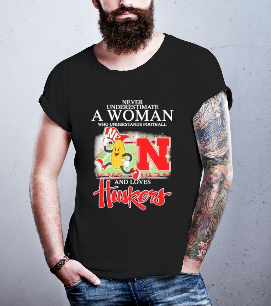 Never Underestimate A Woman Who Understands Football And Loves Huskers Corn Mascot Logo NC T-Shirt