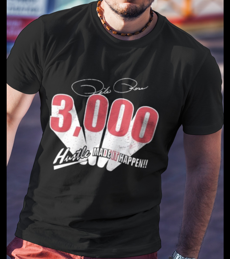 Pete Rose Hustle 3000 Made It Happen T-Shirt