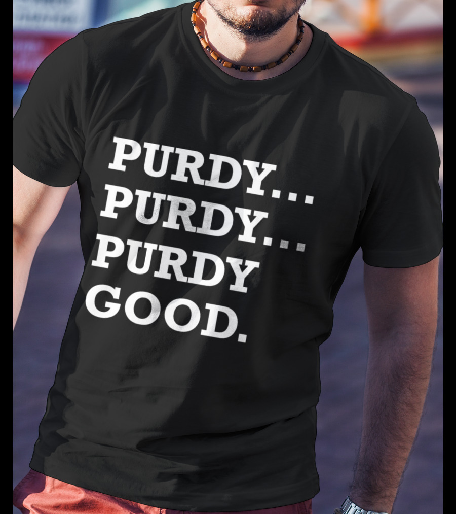 Purdy Purdy Purdy Good Football Phrase T-Shirt