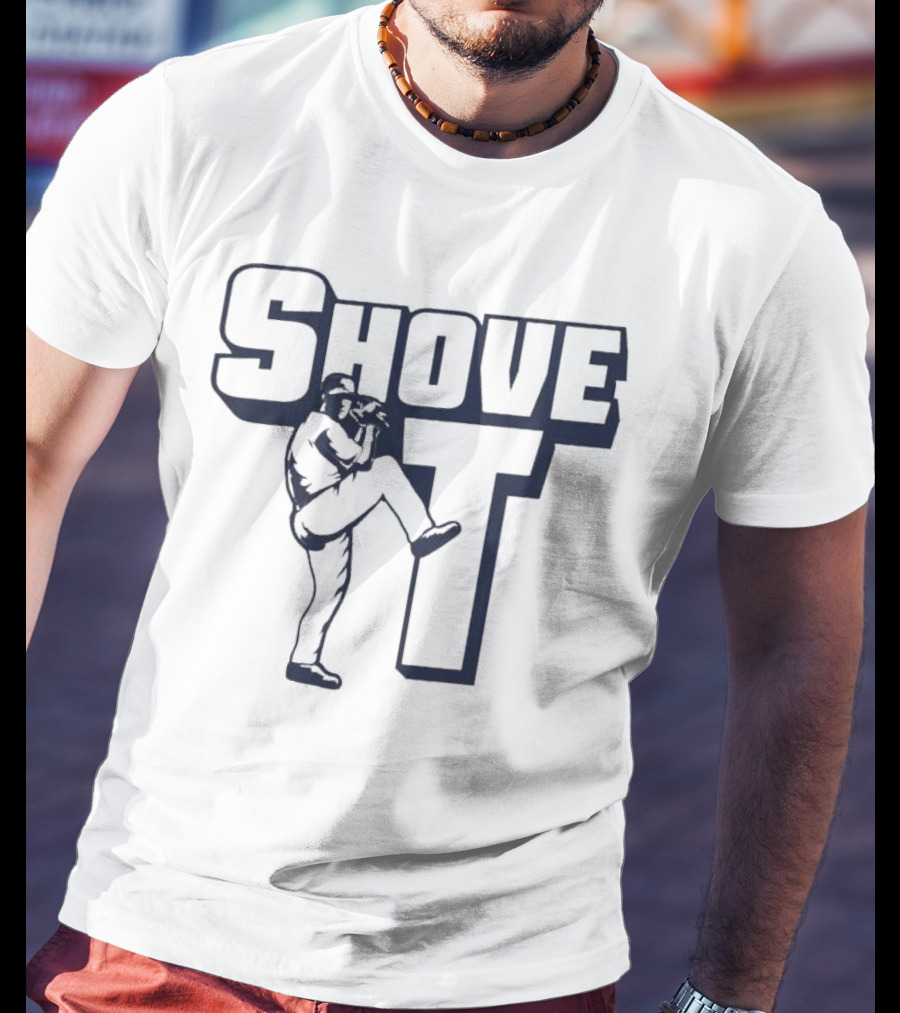 Shove It For Love Of The Game Pitcher T-Shirt
