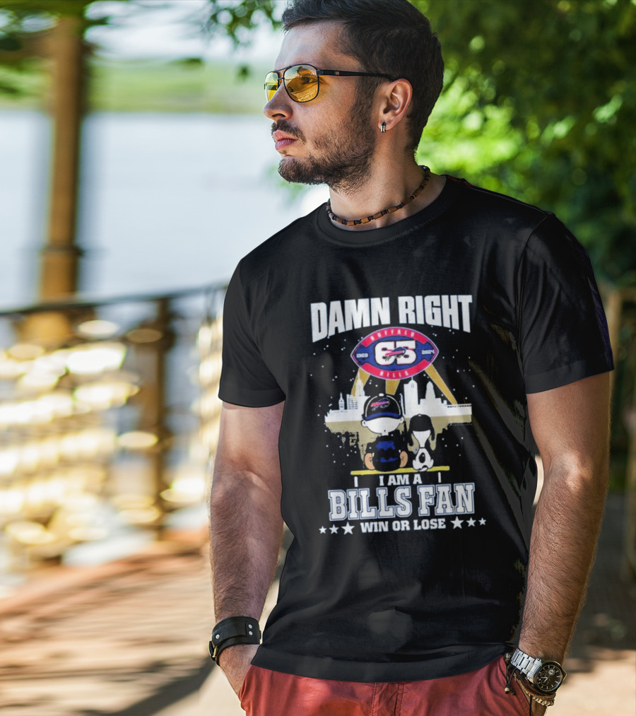 Damn Right I Am A Buffalo Bills Fan Win Or Lose 1960 T-Shirt