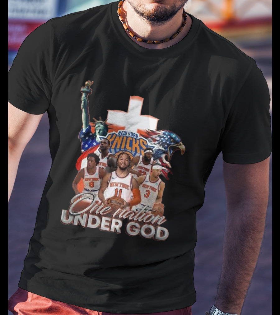 New York Knicks One Nation Under God Statue Of Liberty American Eagle Basketball Players T-Shirt