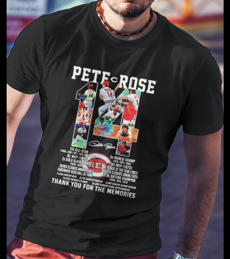 Pete Rose 14 Cincinnati Reds Hall Of Fame Thank You For The Memories Signature 17x All-Star 3x World Champ T-Shirt