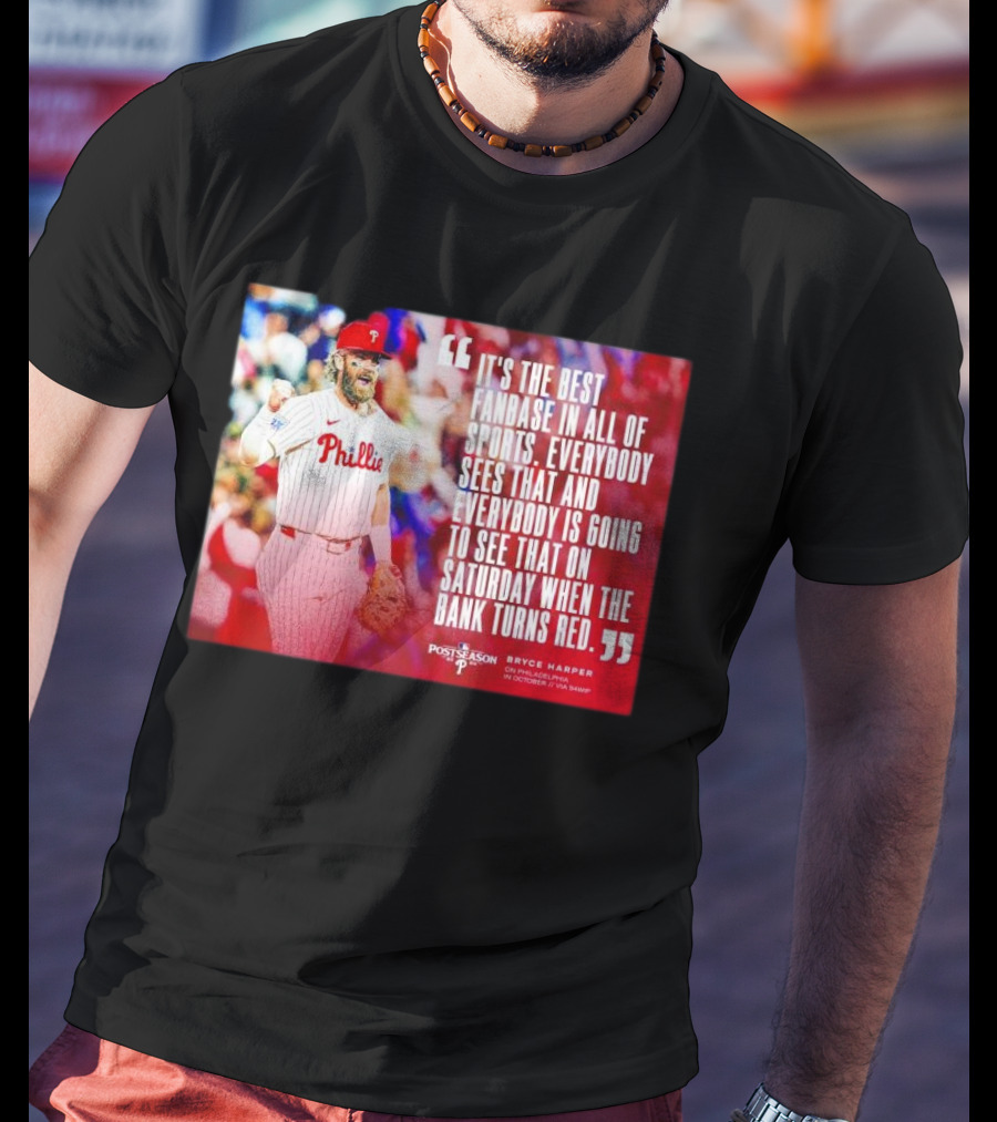 Bryce Harper Philadelphia Phillies Best Fanbase In All Of Sports Postseason T-Shirt