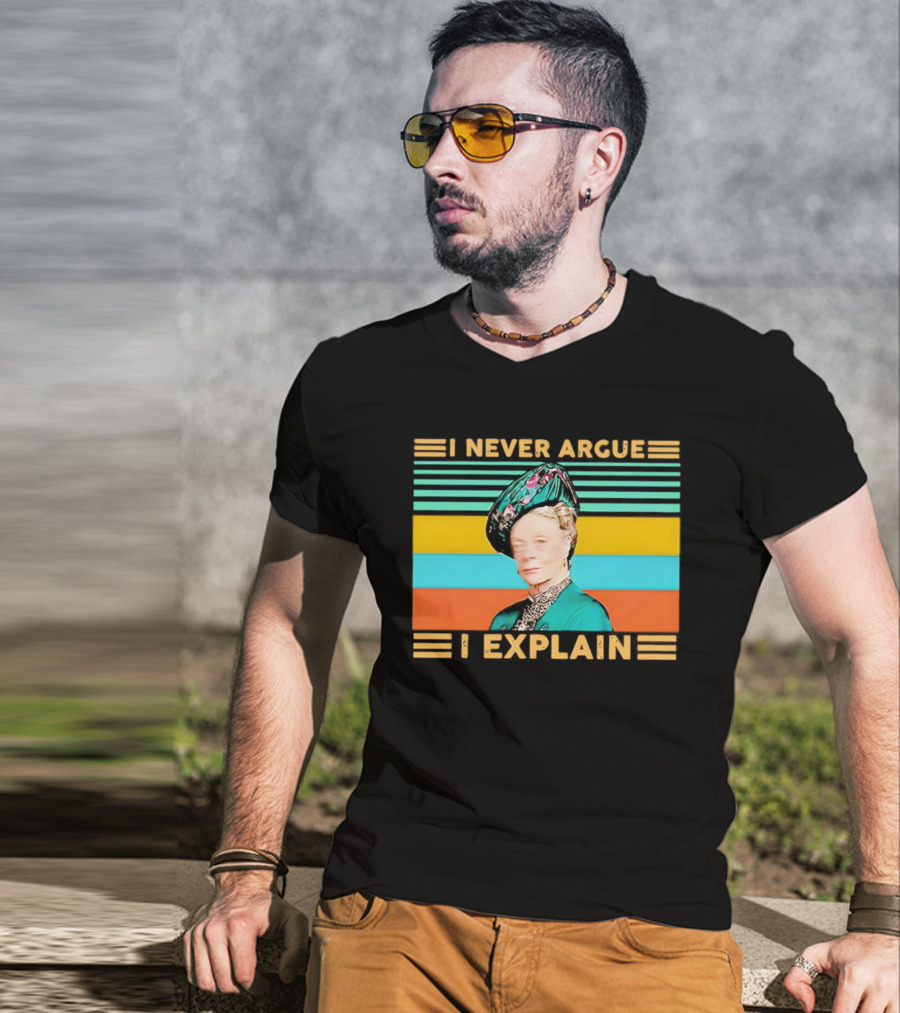 Lady Maud Bagshaw I Never Argue I Explain Vintage Stripes T-Shirt