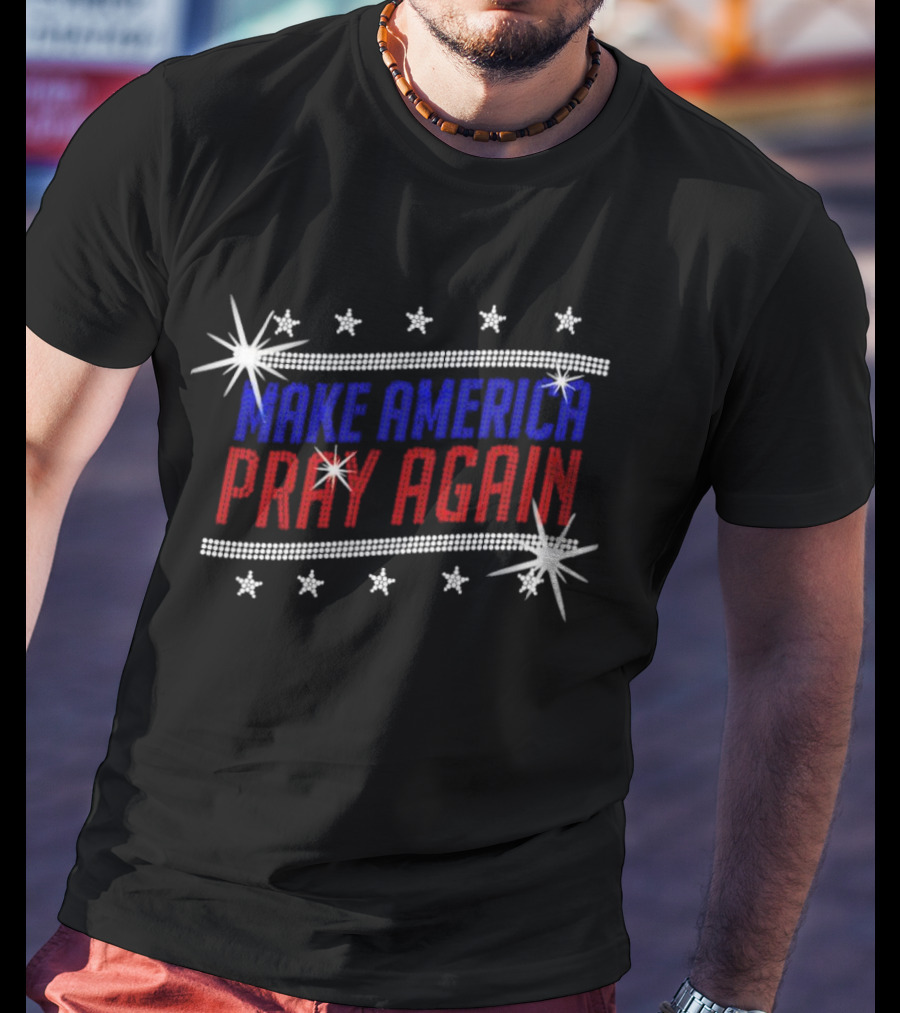 Make America Pray Again Rhinestone T-Shirt