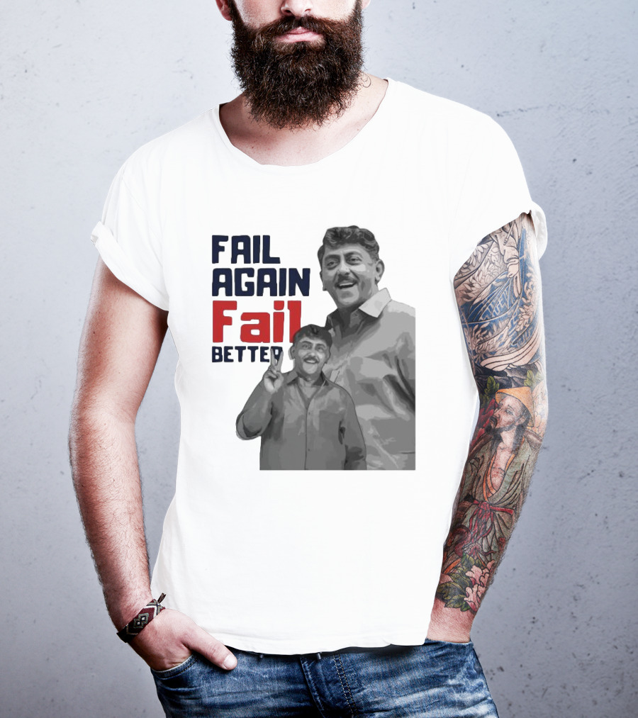 Keman Soman Fail Again Fail Better T-Shirt