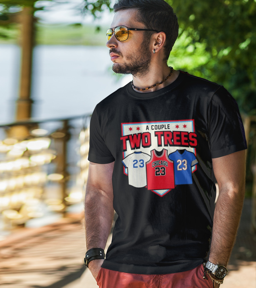 A Couple Two Trees Chicago 23 Sports Jerseys T-Shirt