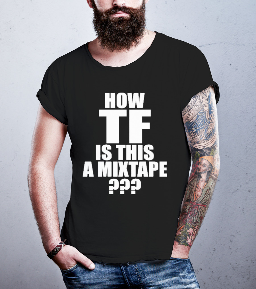 Kirk Dababy How TF Is This A Mixtape T-Shirt