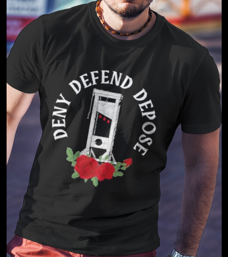 Deny Defend Depose Guillotine With Red Roses French Revolution T-Shirt