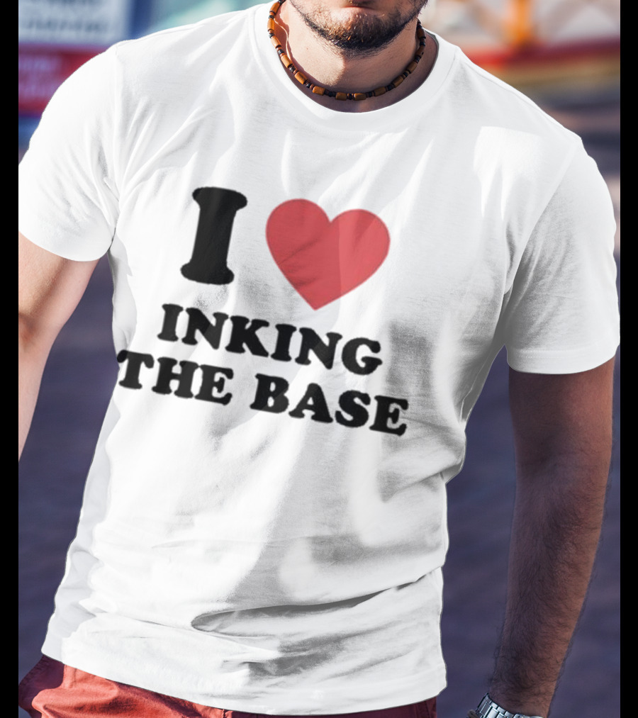 I Heart Inking The Base T-Shirt