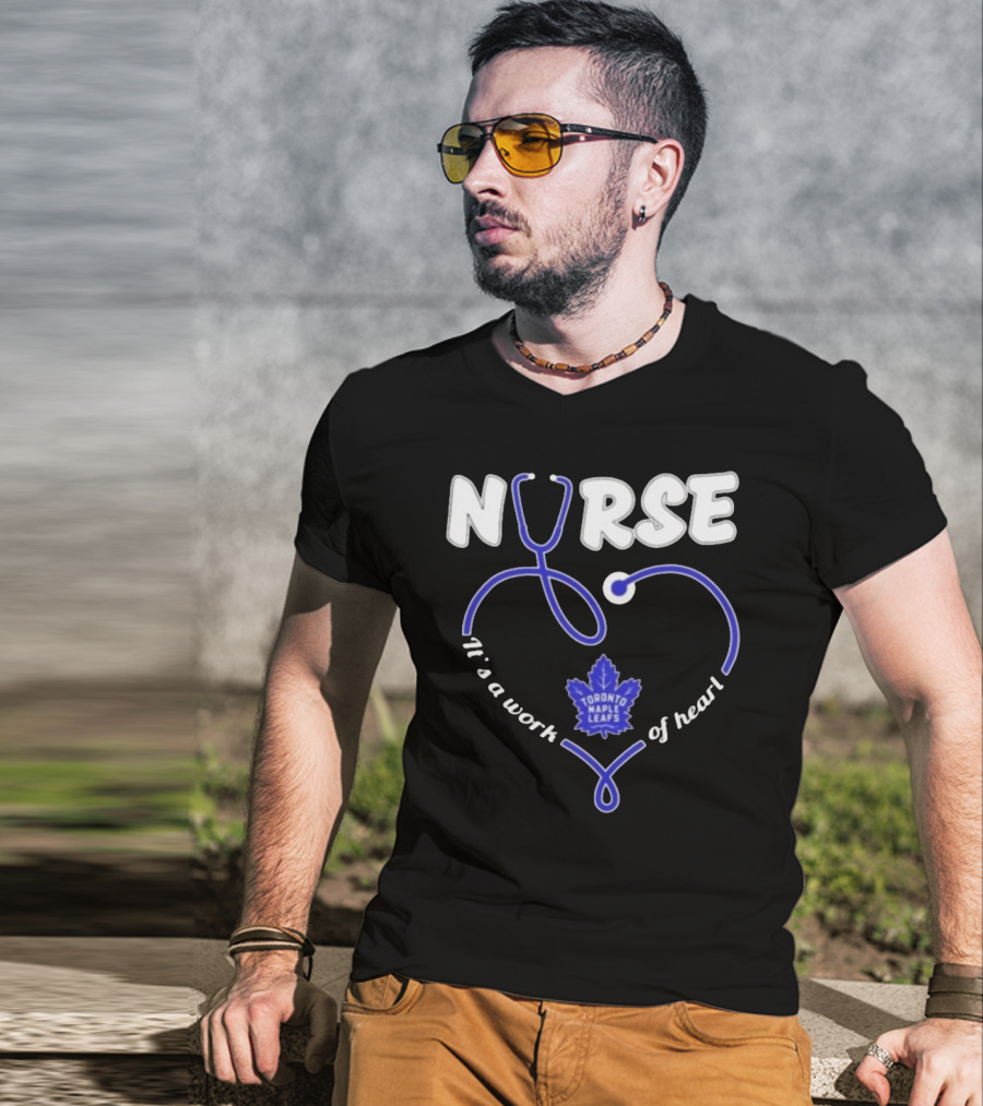 Toronto Maple Leafs Nurse Stethoscope It’s A Work Of Heart T-Shirt