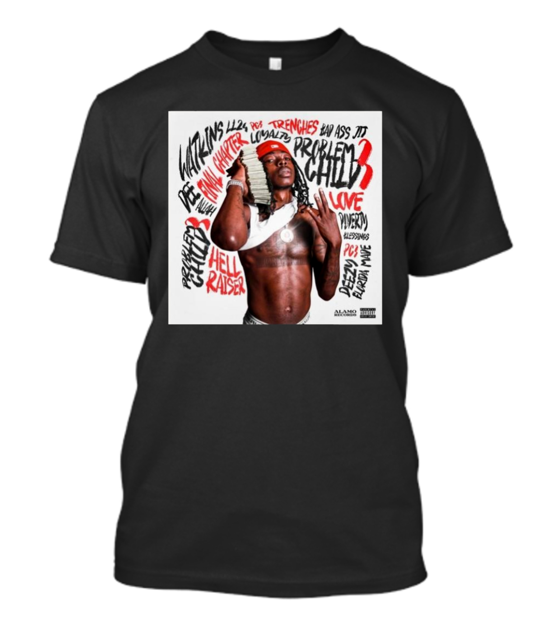 Dee Watkins Problem Child 3 New Chapter Hell Raiser Trenches Love Loyalty Alamo Records T-Shirt
