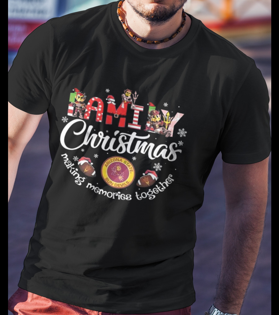 Arizona State Sun Devils Family Christmas Making Memories Together T-Shirt