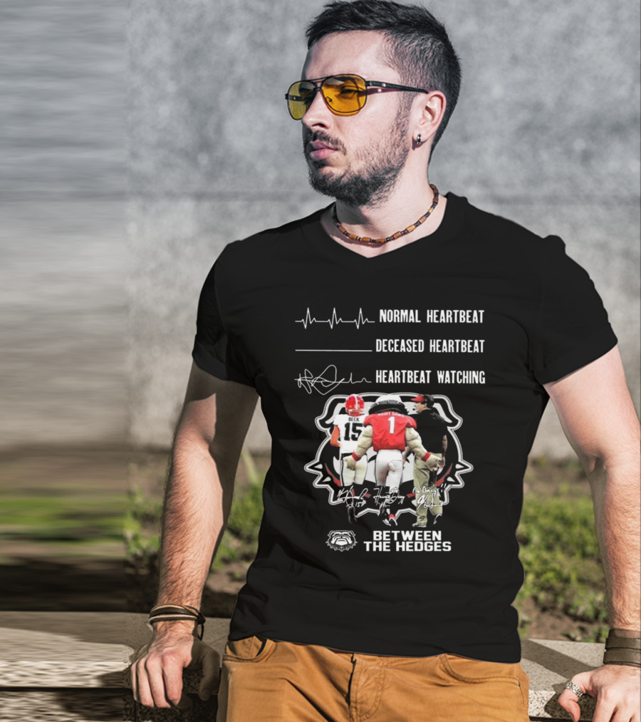 Georgia Bulldogs Normal Heartbeat Deceased Heartbeat Heartbeat Watching Between The Hedges Signatures T-Shirt