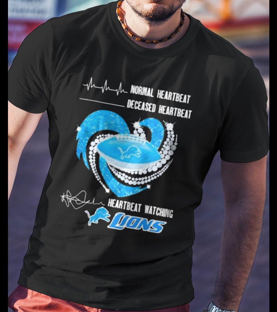 Normal Heartbeat Deceased Heartbeat Heartbeat Watching Detroit Lions T-Shirt