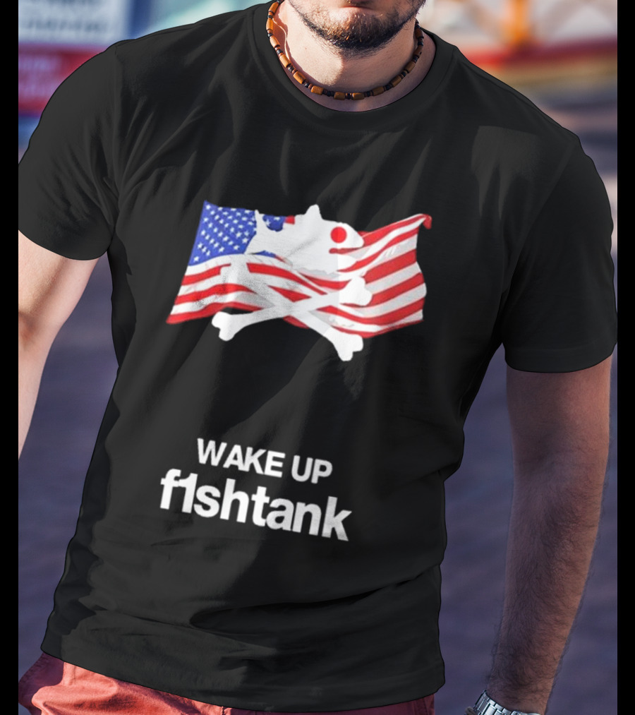 Wake Up Fishtank American Flag Crossbones T-Shirt