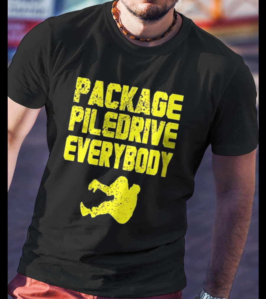 Package Piledrive Everybody Wrestling Move T-Shirt