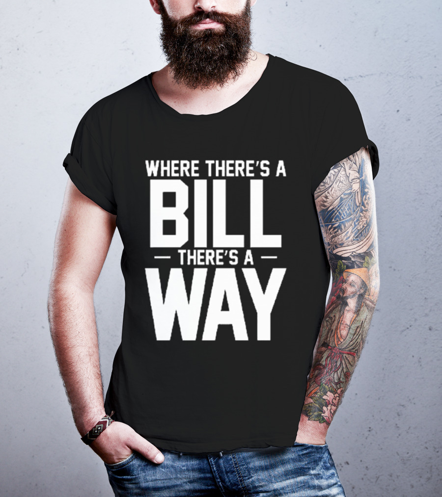 UNC Football Where There’s A Bill There’s A Way T-Shirt