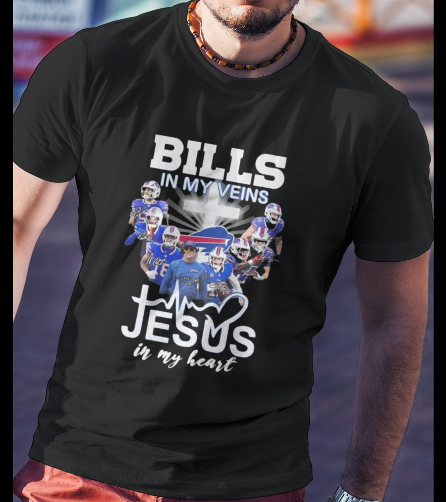 Bills In My Veins Jesus In My Heart Buffalo Players Signatures T-Shirt