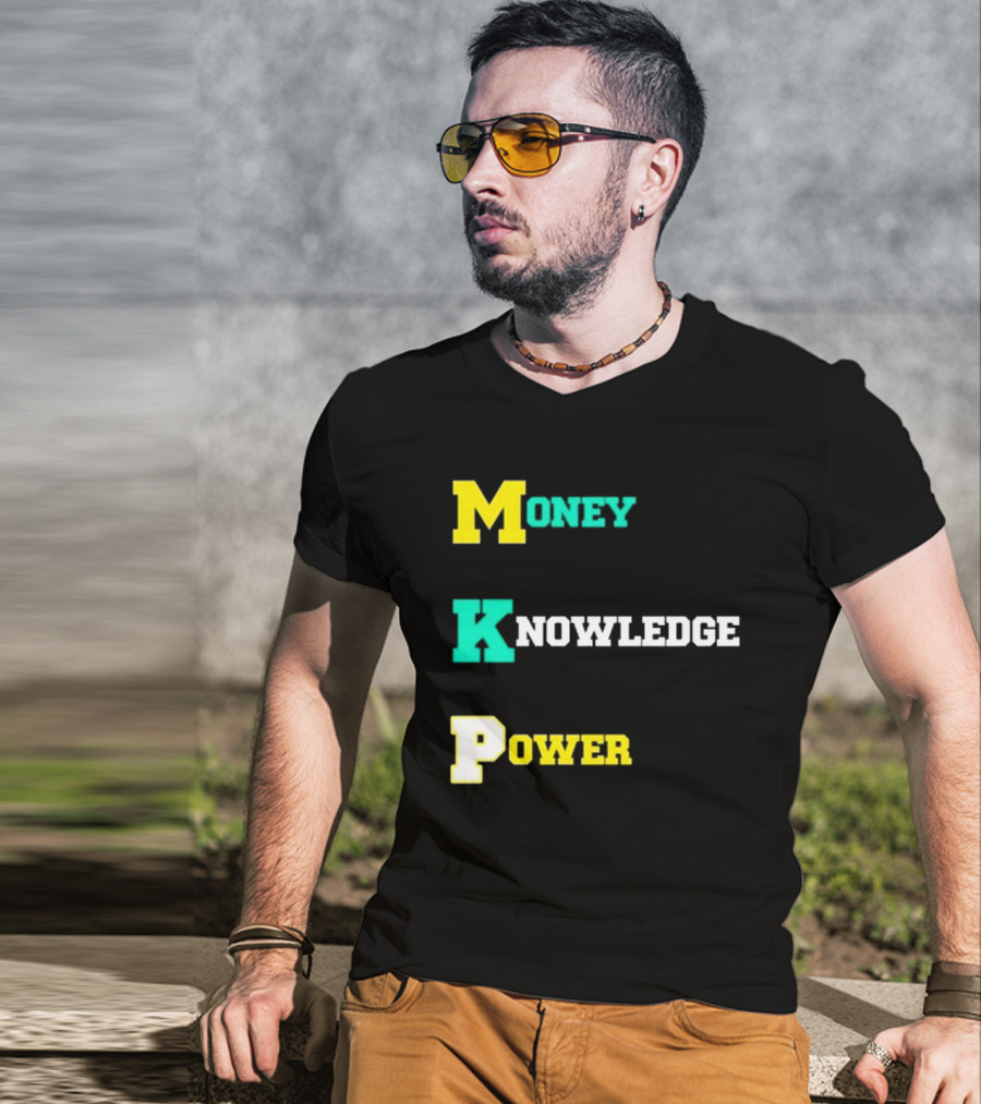Money Knowledge Power T-Shirt