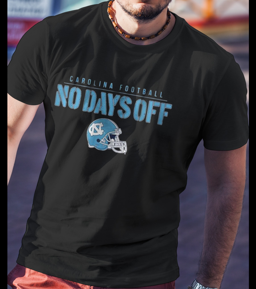 Carolina Football No Days Off NC Helmet T-Shirt