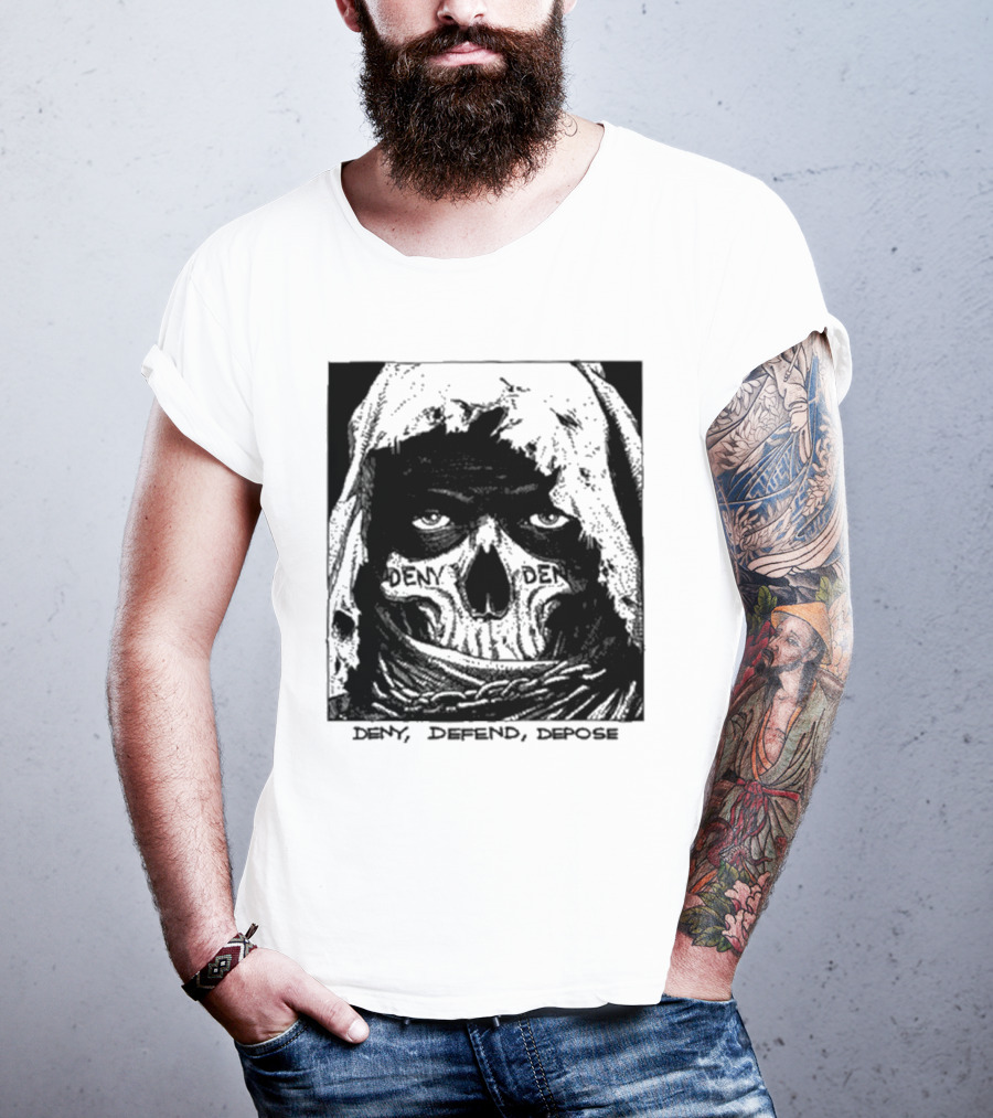Deny Defend Depose Skull T-Shirt