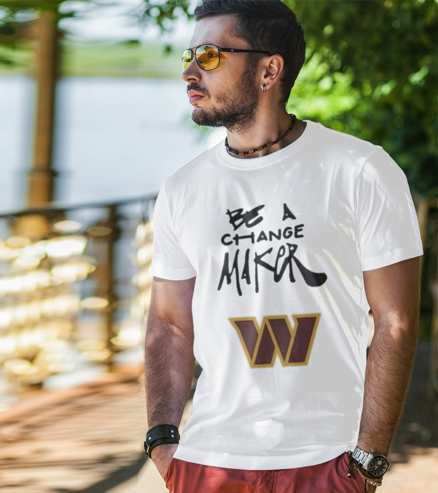Washington Commanders Be A Change Maker W Logo T-Shirt
