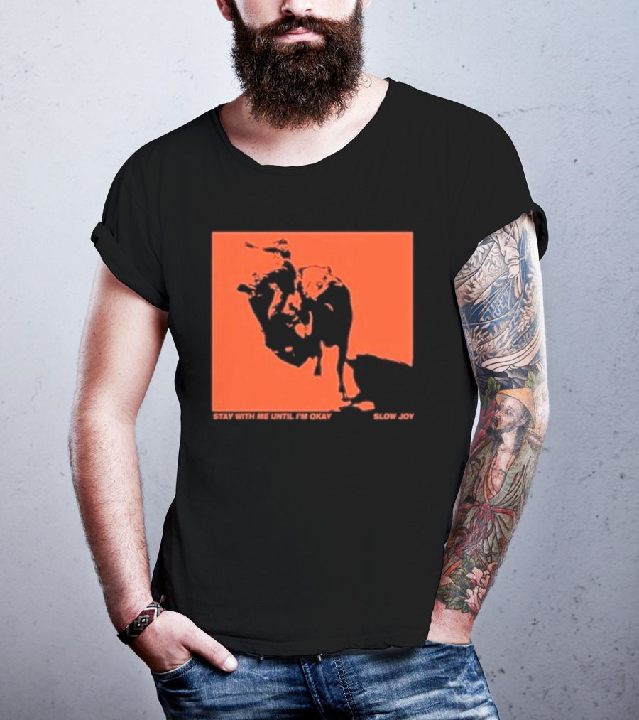 Slow Joy Stay With Me Until I'm Okay Red Bull Image T-Shirt
