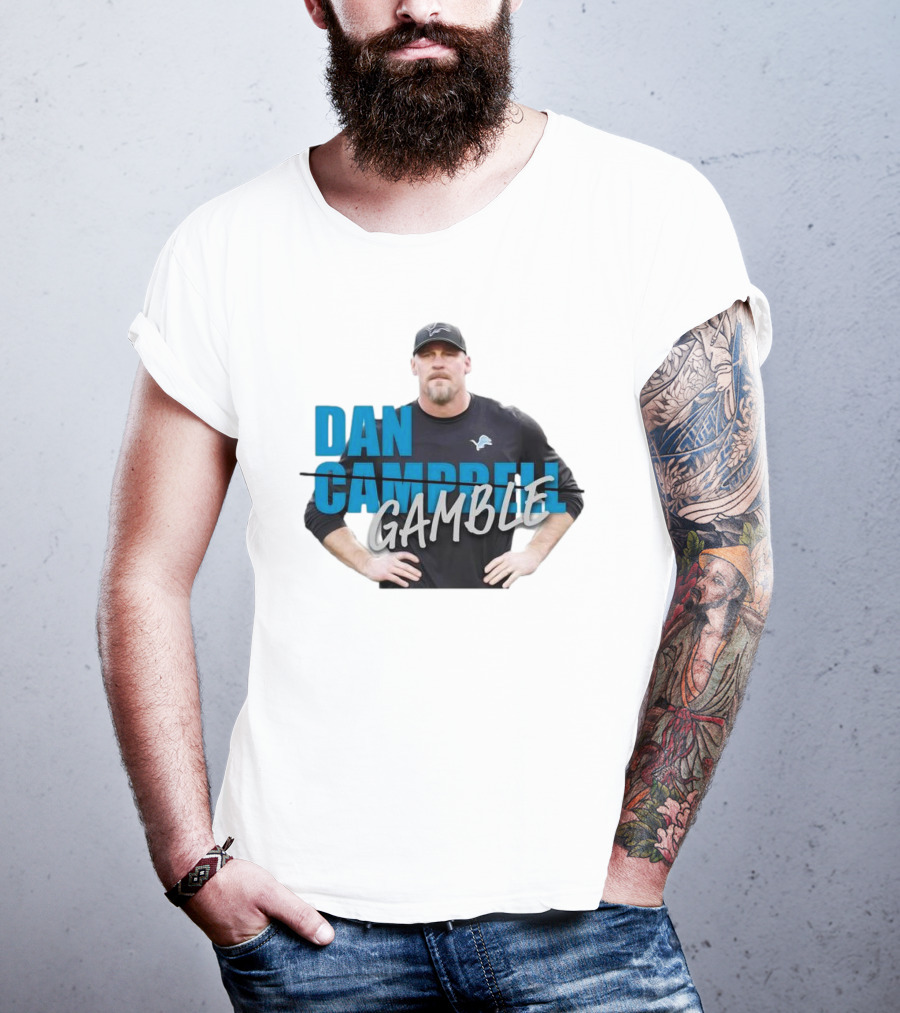 Dan Gamble Not Campbell Detroit Lions Coach T-Shirt
