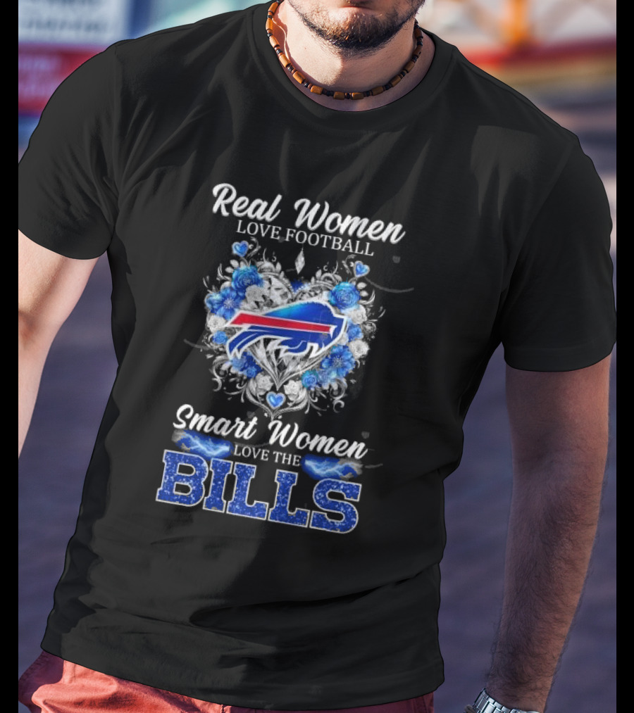 Real Women Love Football Smart Women Love The Bills Buffalo T-Shirt
