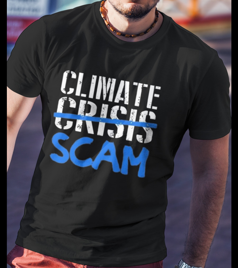 Roy Pentland Climate Crisis Scam Political T-Shirt