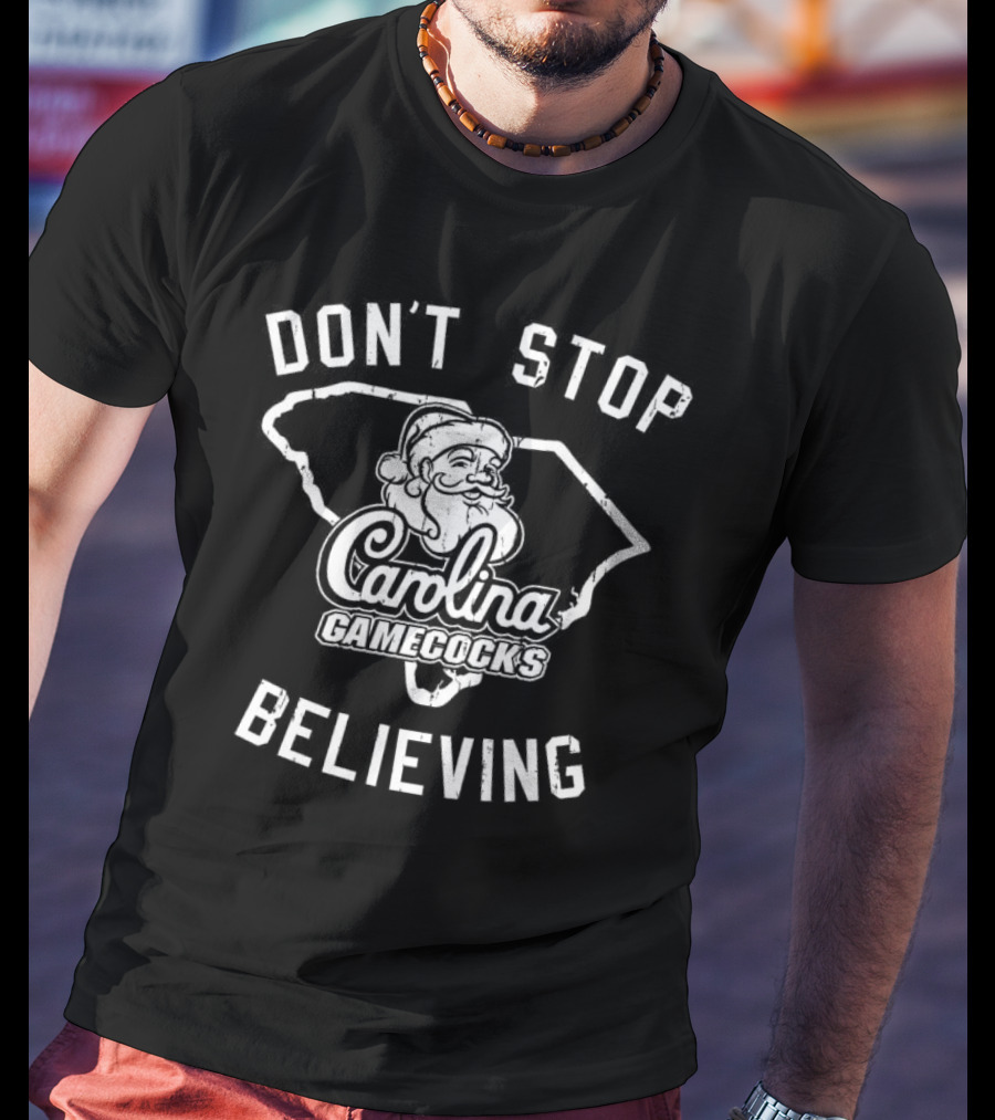 Don't Stop Believing Santa Carolina Gamecocks T-Shirt