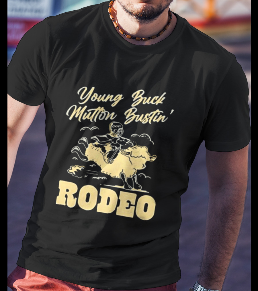 Young Buck Mutton Bustin' Rodeo Sheep Riding Fun T-Shirt