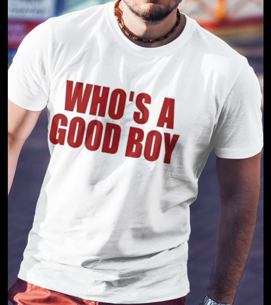 Ernest Who's A Good Boy T-Shirt