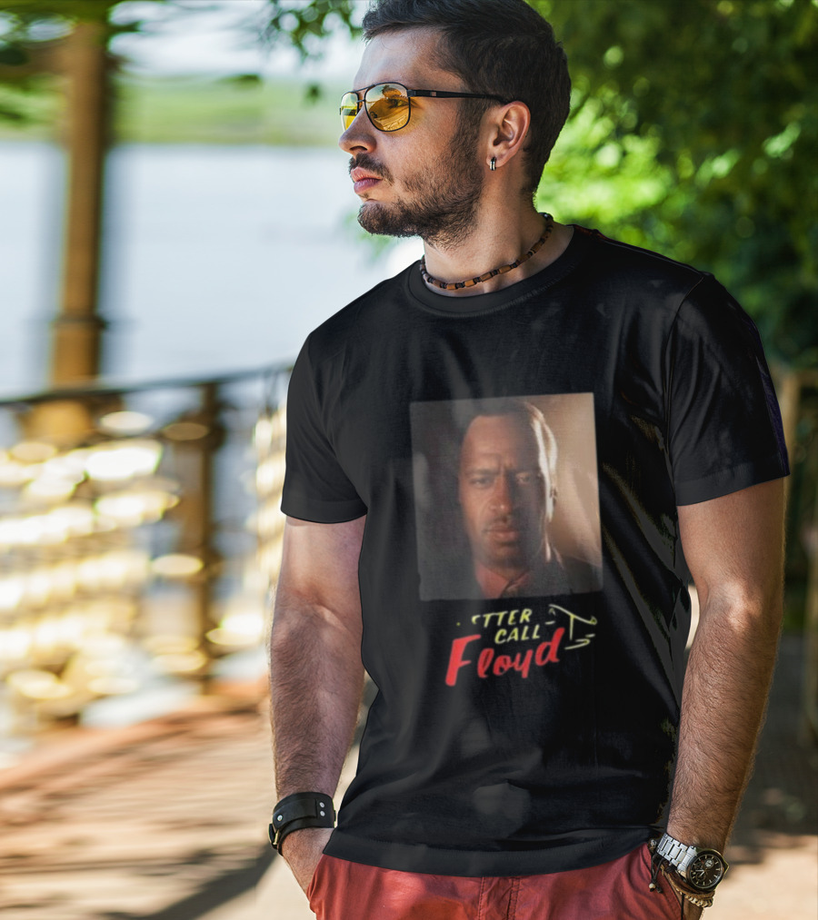 Bruhtees Better Call Floyd T-Shirt