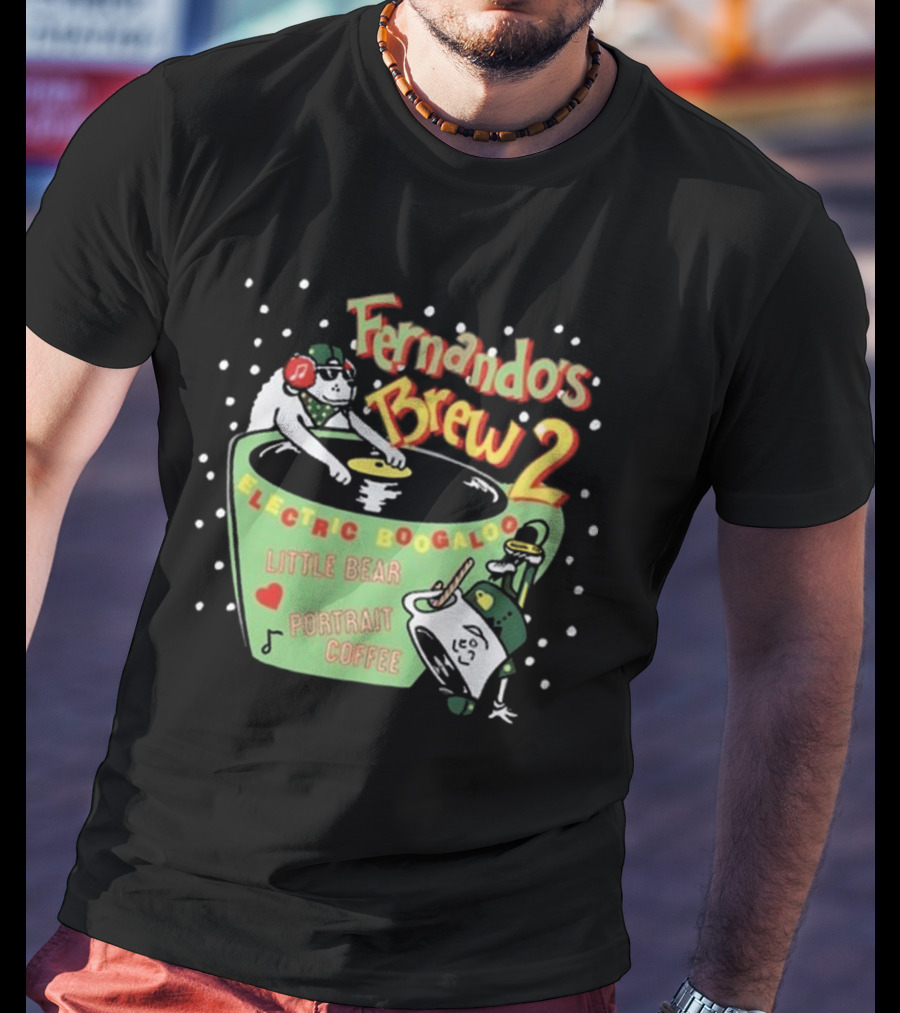Fernando's Brew 2 Electric Boogaloo Little Bear Portrait Coffee T-Shirt