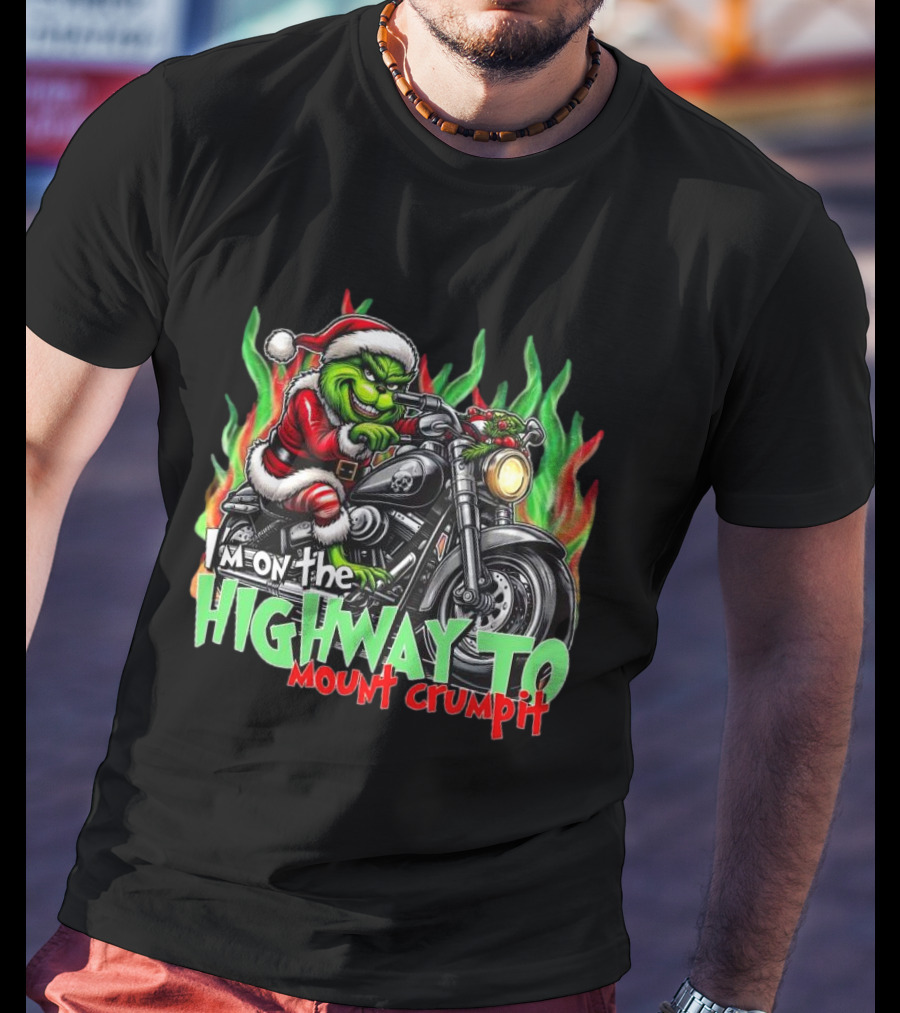 The Grinch Santa Riding Motorcycle On The Highway To Mount Crumpit Christmas T-Shirt
