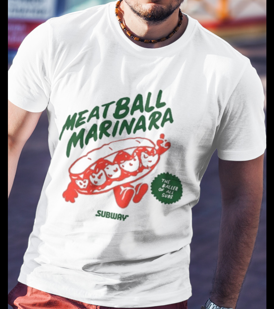 Subway Meatball Marinara The Baller Of All Subs T-Shirt