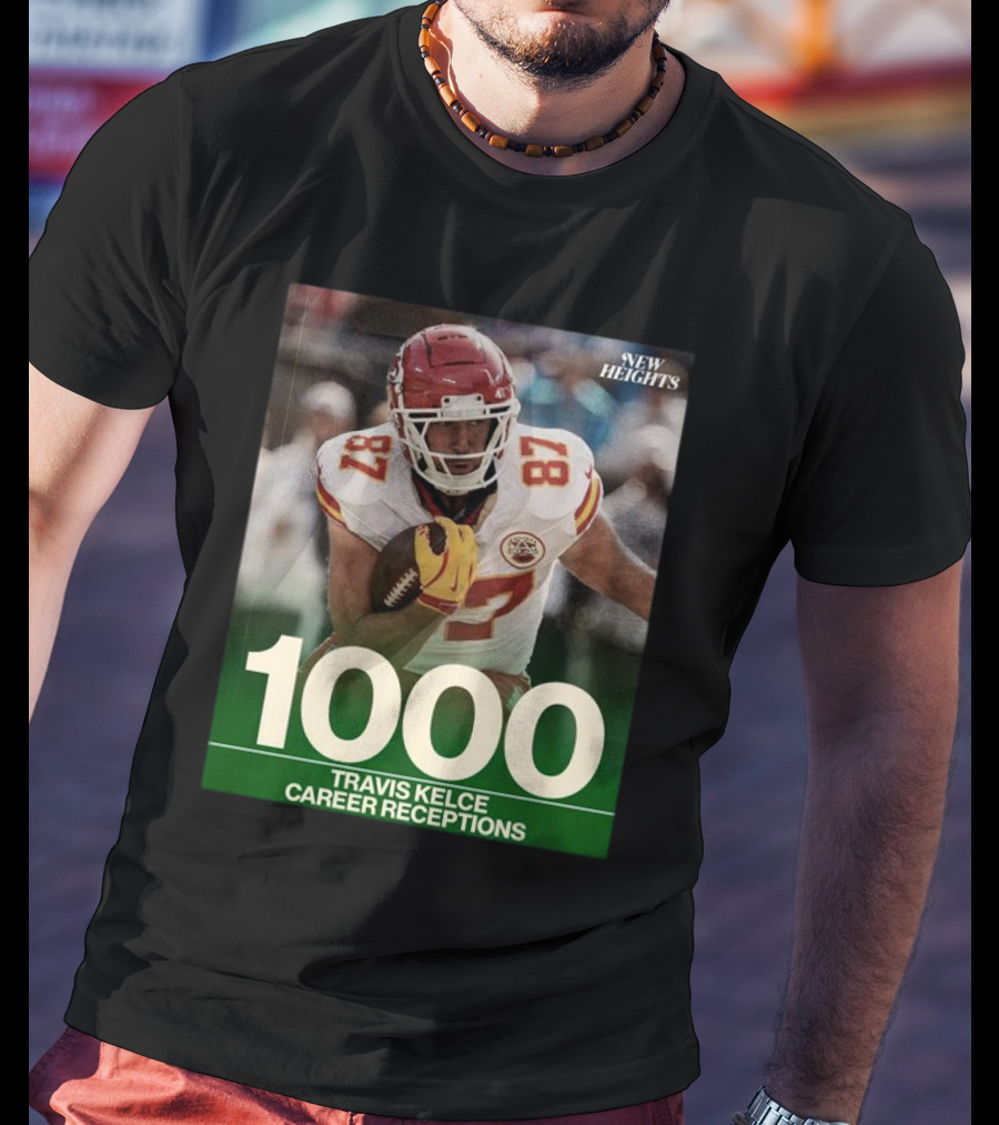 Travis Kelce 1000 Career Receptions New Heights T-Shirt