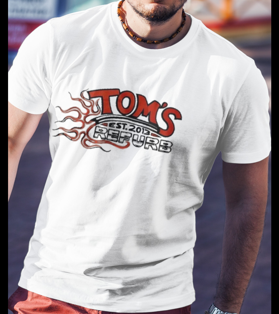 Tom’s Refurb Est. 2013 Flame T-Shirt