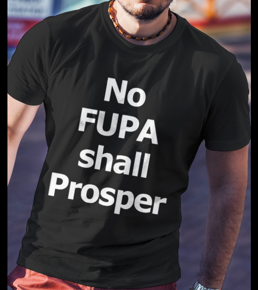 Bryant Bee No Fupa Shall Prosper T-Shirt