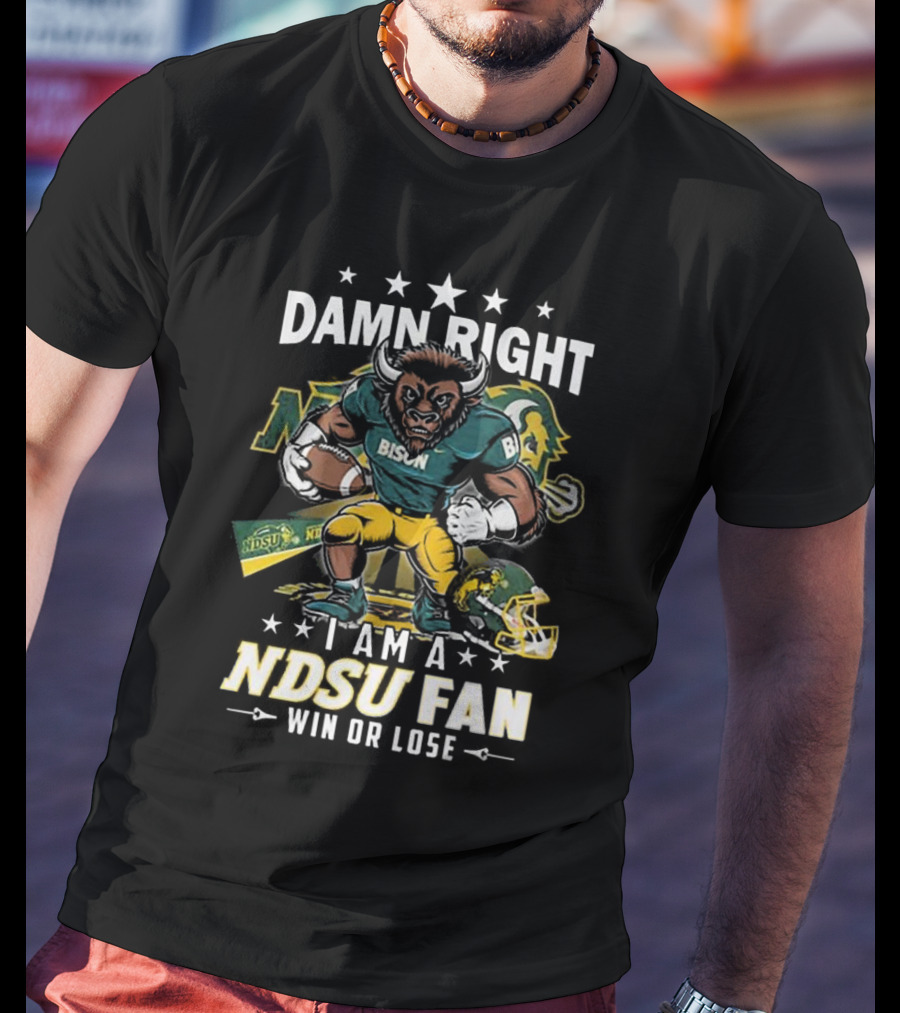 Damn Right I Am A NDSU Fan Win Or Lose Bison Mascot Football Helmets Sports Banner T-Shirt
