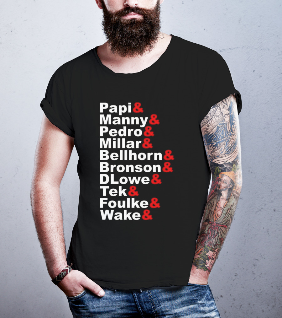 Papi Manny Pedro Millar Bellhorn Bronson DLowe Tek Foulke Wake Boston Red Sox 2004 Players T-Shirt