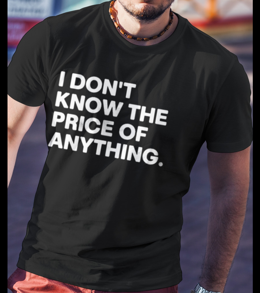 Drew Carey I Don’t Know The Price Of Anything T-Shirt
