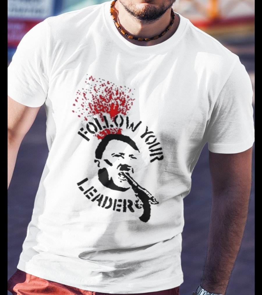 Follow Your Leader Anti-Fascist Commentary Stencil T-Shirt
