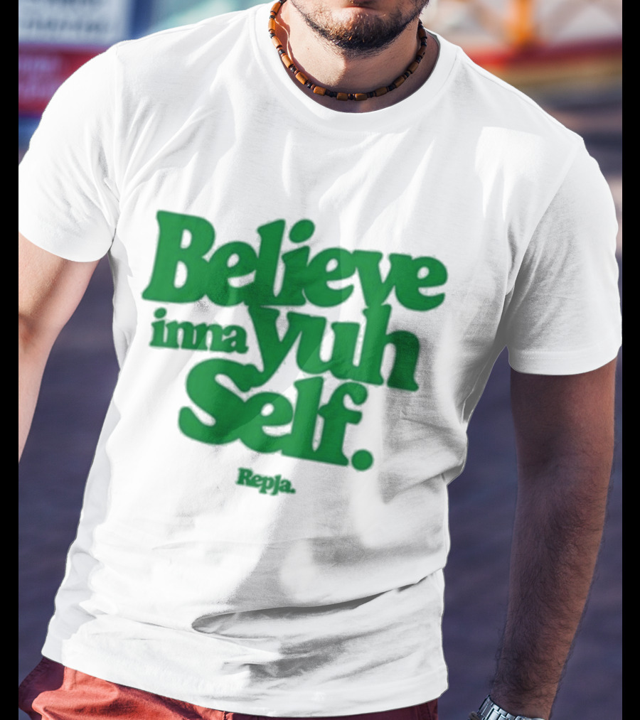 Janice Repja Believe Inna Yuh Self Repja T-Shirt